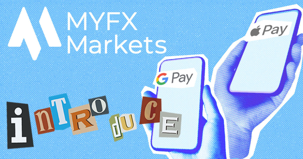 MYFX MarketsがApple Pay / Google Pay入金に対応開始 | MYFX Markets | FXプラス™