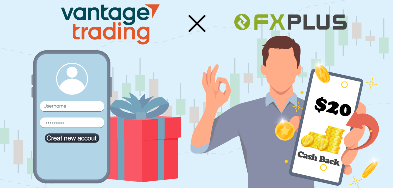 Vantage Trading×FXplusの20ドル現金キャッシュバックの入手方法